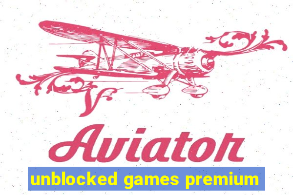 unblocked games premium